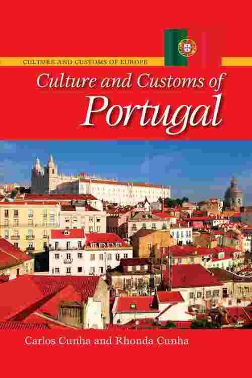 [PDF] Culture and Customs of Portugal by Carlos A. Cunha eBook | Perlego