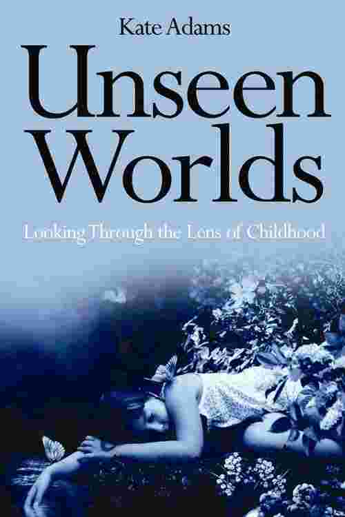 [PDF] Unseen Worlds by Kate Adams eBook | Perlego