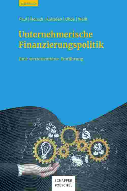 [PDF] Unternehmerische Finanzierungspolitik by Stephan Paul eBook | Perlego