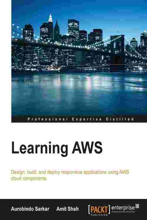 [PDF] Learning AWS by Aurobindo Sarkar, Amit Shah | Perlego
