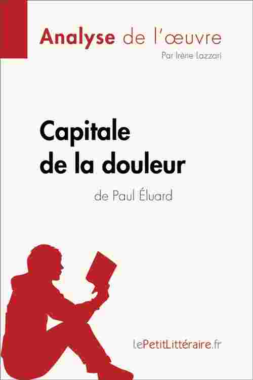 [PDF] Capitale de la douleur de Paul Éluard (Analyse de l'oeuvre) by lePetitLitteraire eBook