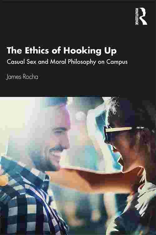 Pdf The Ethics Of Hooking Up Casual Sex And Moral Philosophy On 