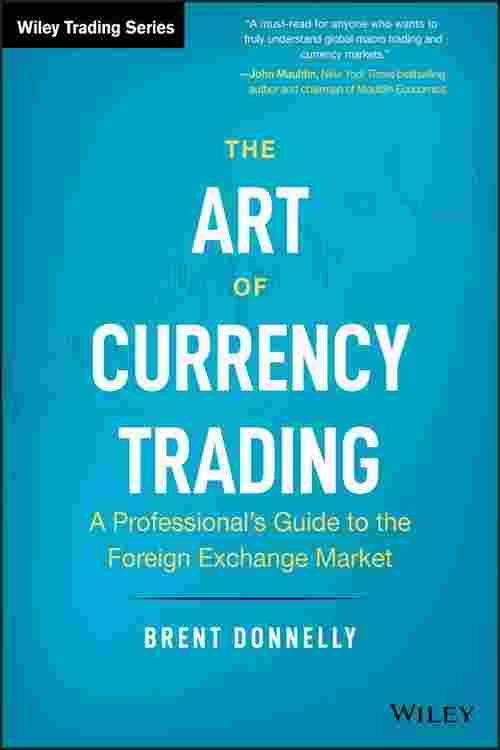 Pdf The Art Of Currency Trading By Brent Donnelly Ebook Perlego