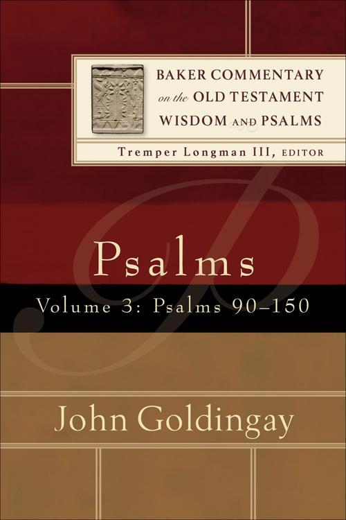 Psalms : Volume 3 (Baker Commentary on the Old Testament Wisdom and Psalms)
