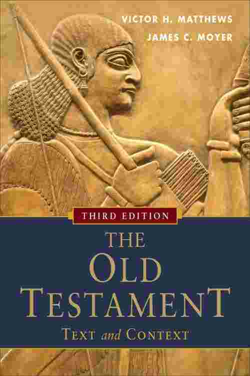 The Old Testament: Text and Context