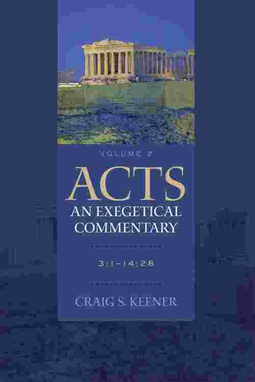 Acts: An Exegetical Commentary : Volume 2