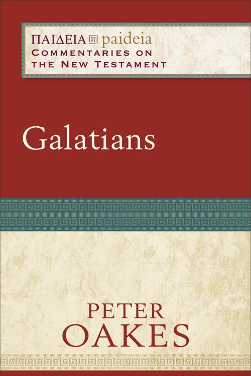 Galatians (Paideia: Commentaries on the New Testament)