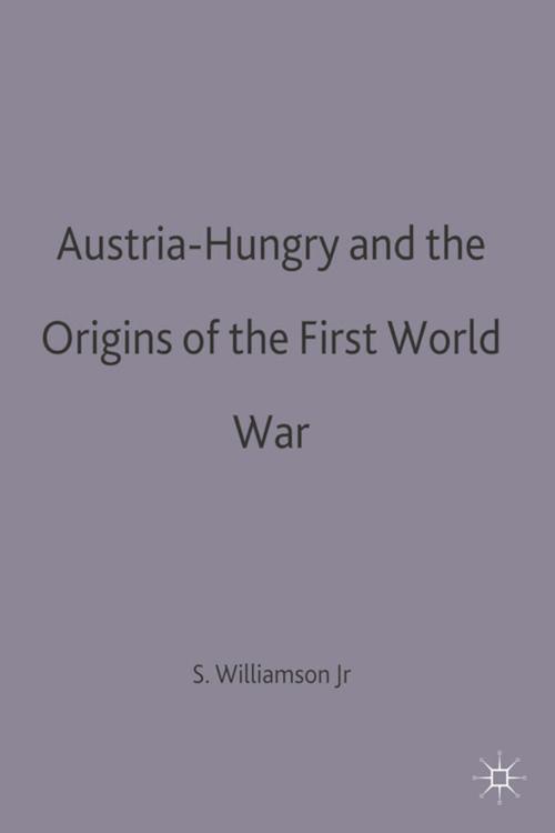 Austria-Hungary and the Origins of the First World War