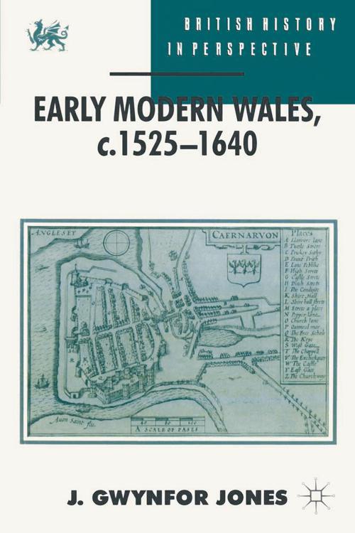 Early Modern Wales, c. 1525–1640