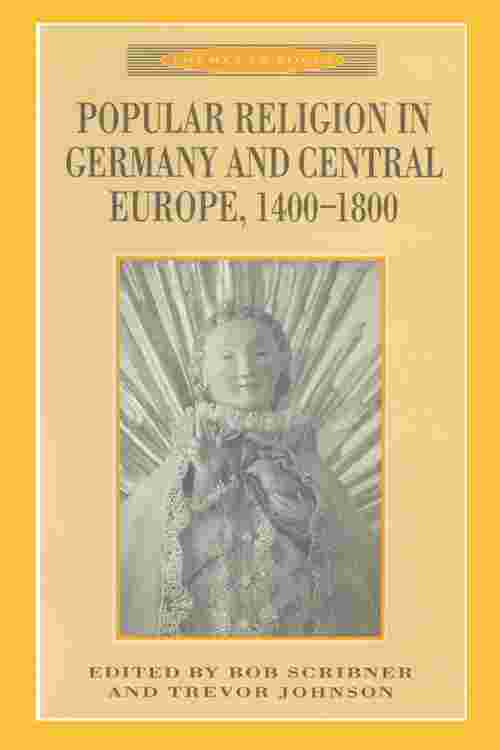 Popular Religion in Germany and Central Europe, 1400-1800