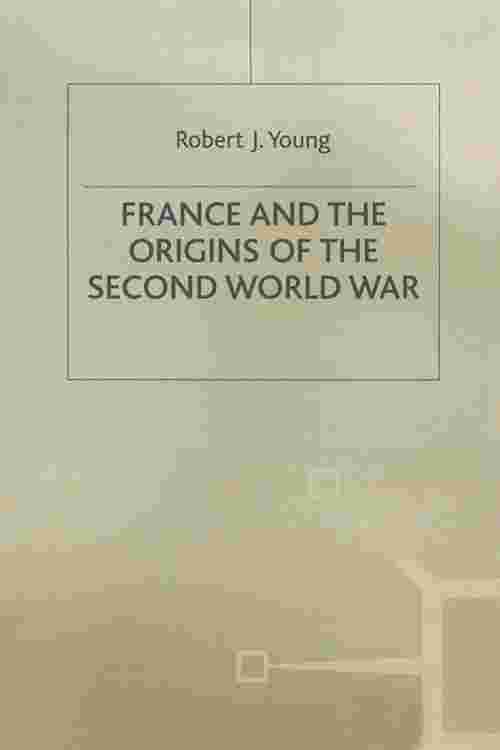France and the Origins of the Second World War