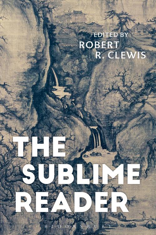 The Sublime Reader edited by Robert R. Clewis