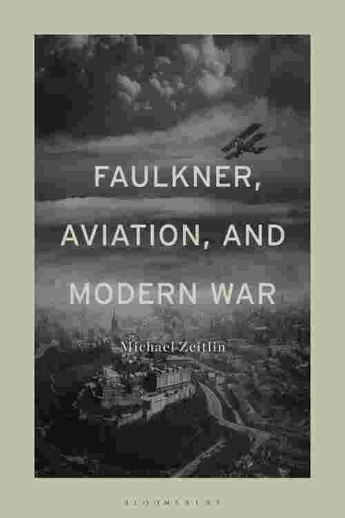 Faulkner, Aviation, and Modern War