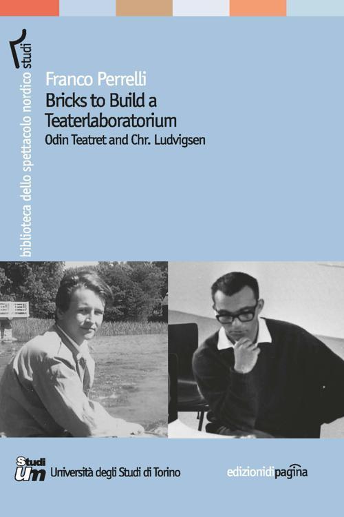 Bricks to Build a Teaterlaboratorium. Odin Teatret and Chr. Ludvigsen
