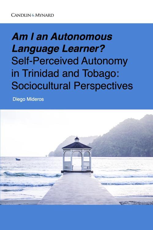 Am I an Autonomous Language Learner? Self-Perceived Autonomy in Trinidad and Tobago