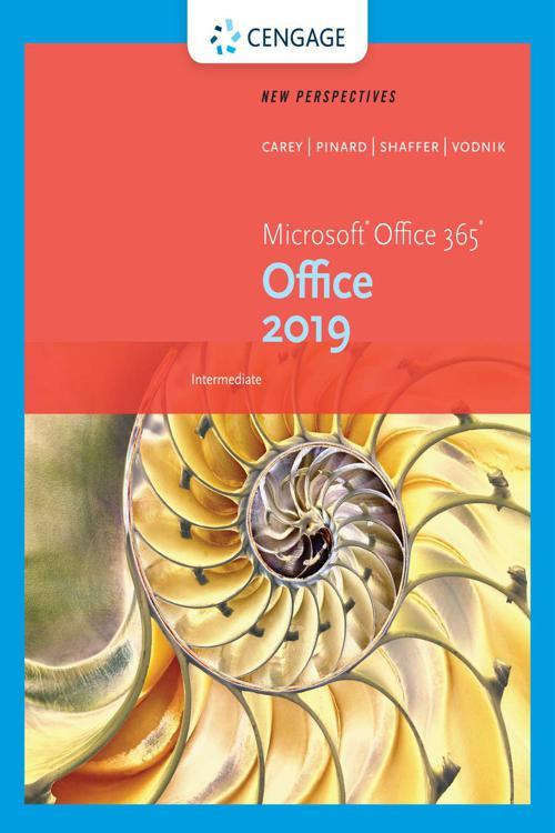 New Perspectives Microsoft®Office 365 & Office 2019 Intermediate