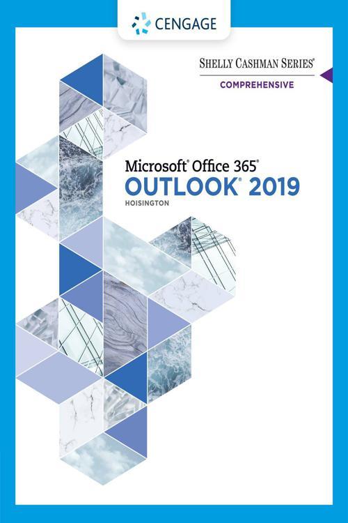 Shelly Cashman Series® Microsoft® Office 365® & Outlook 2019 Comprehensive