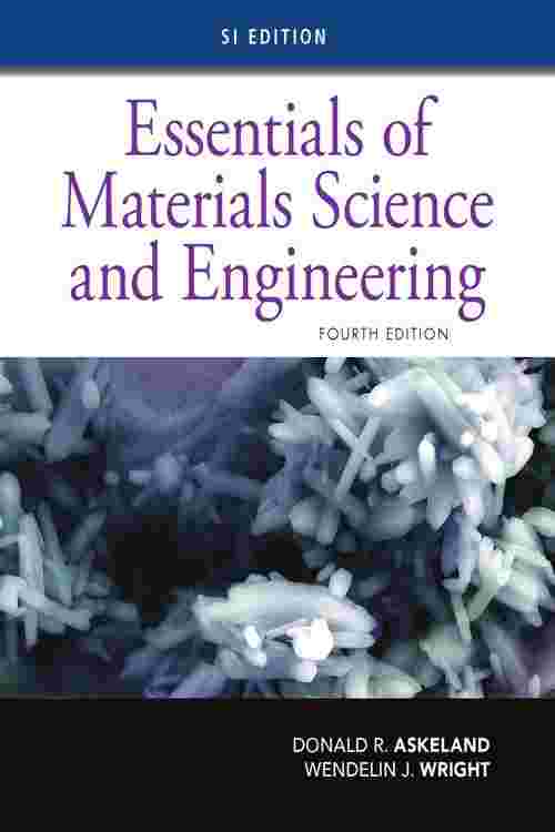 Essentials of Materials Science and Engineering, SI Edition