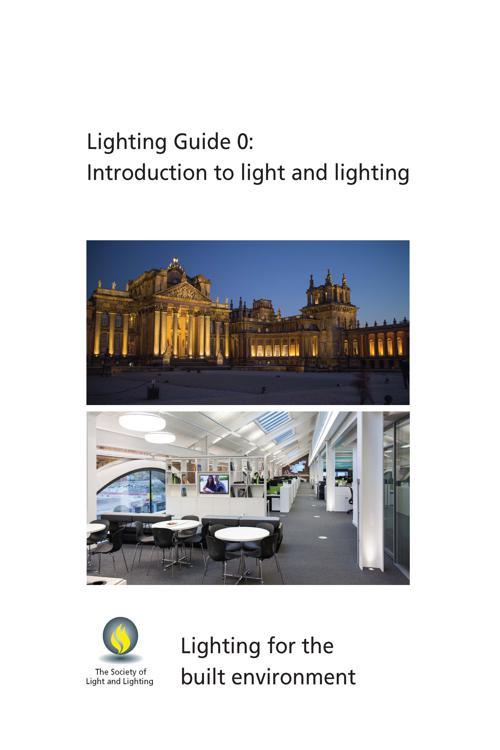 Lighting Guide 0: Introduction to light and lighting
