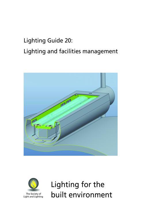 Lighting Guide 20: Lighting and facilities management