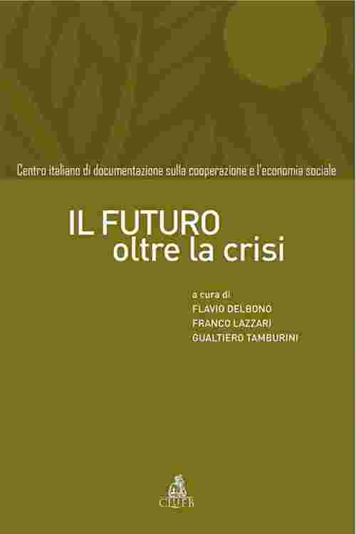 Il futuro oltre la crisi