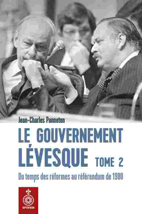 Gouvernement Lévesque, tome 2 (Le)