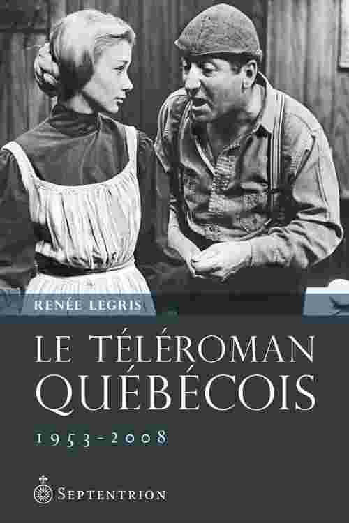Téléroman québécois (Le)