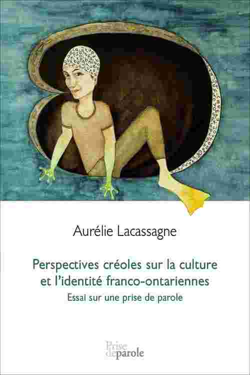 Perspectives créoles sur la culture et l'identité franco-ontariennes