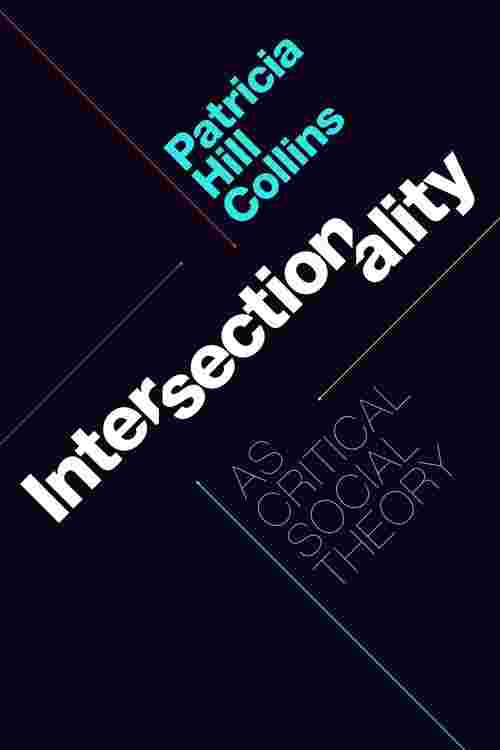 Intersectionality as Critical Social Theory