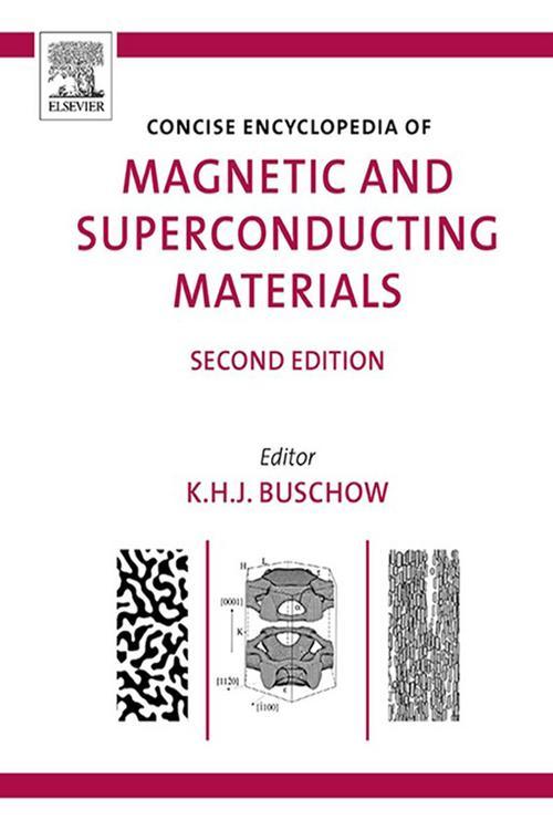 Concise Encyclopedia of Magnetic and Superconducting Materials