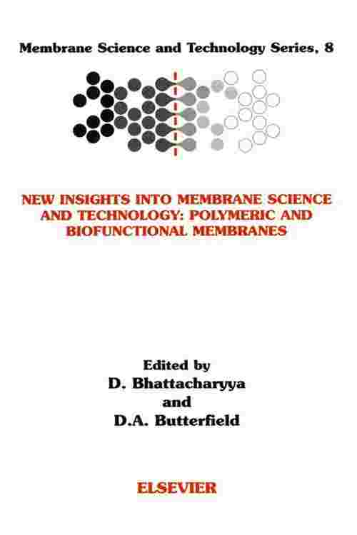 New Insights into Membrane Science and Technology: Polymeric and Biofunctional Membranes