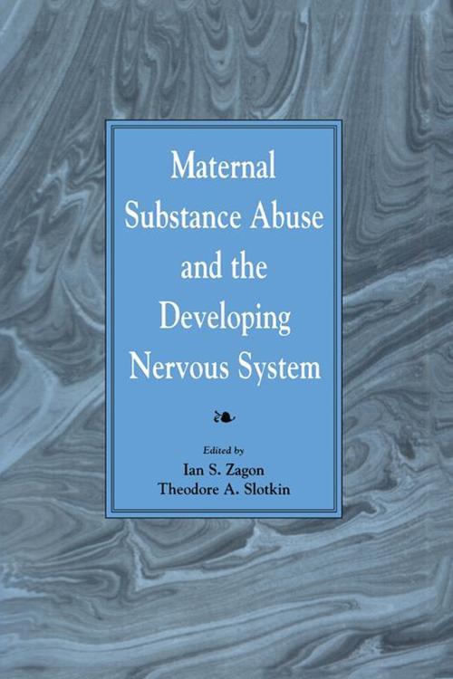 Maternal Substance Abuse and the Developing Nervous System