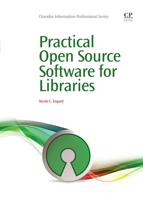 Practical Open Source Software for Libraries
