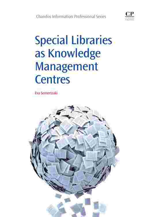 Special Libraries as Knowledge Management Centres