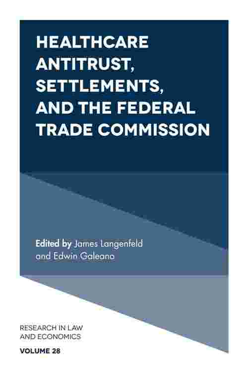 Healthcare Antitrust, Settlements, and the Federal Trade Commission