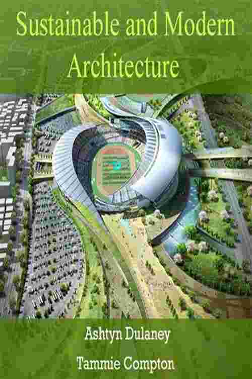 Sustainable and Modern Architecture