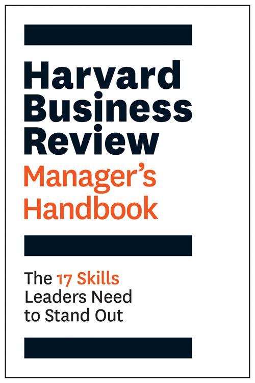 The Harvard Business Review Manager's Handbook