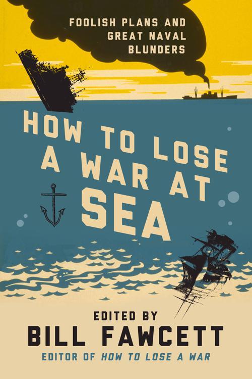 How to Lose a War at Sea