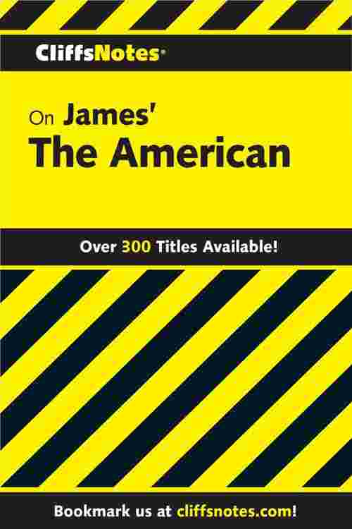 CliffsNotes on James' The American