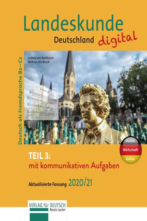 Landeskunde Deutschland digital Teil 3 - Aktualisierte Fassung 2020/21