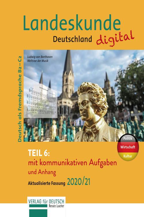 Landeskunde Deutschland digital Teil 6 - Aktualisierte Fassung 2020/21