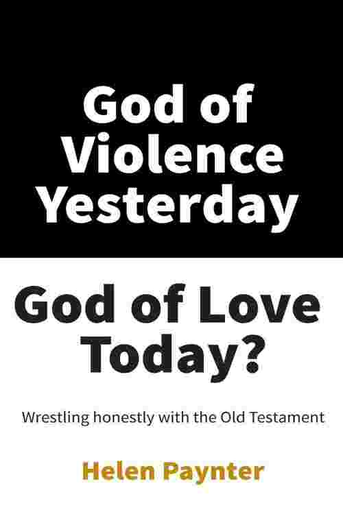God of Violence Yesterday, God of Love Today?