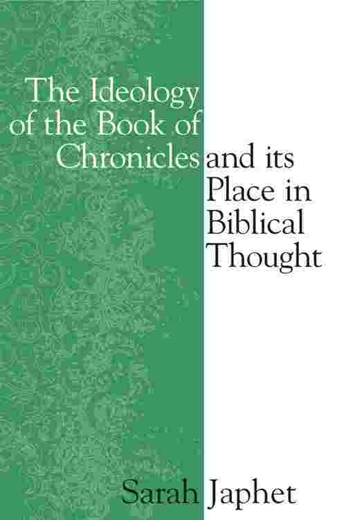 The Ideology of the Book of Chronicles and Its Place in Biblical Thought