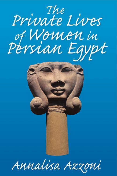 The Private Lives of Women in Persian Egypt