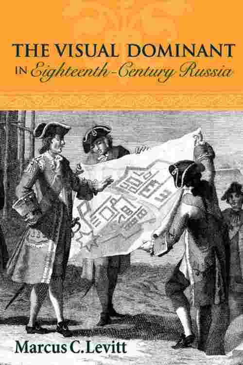 The Visual Dominant in Eighteenth-Century Russia