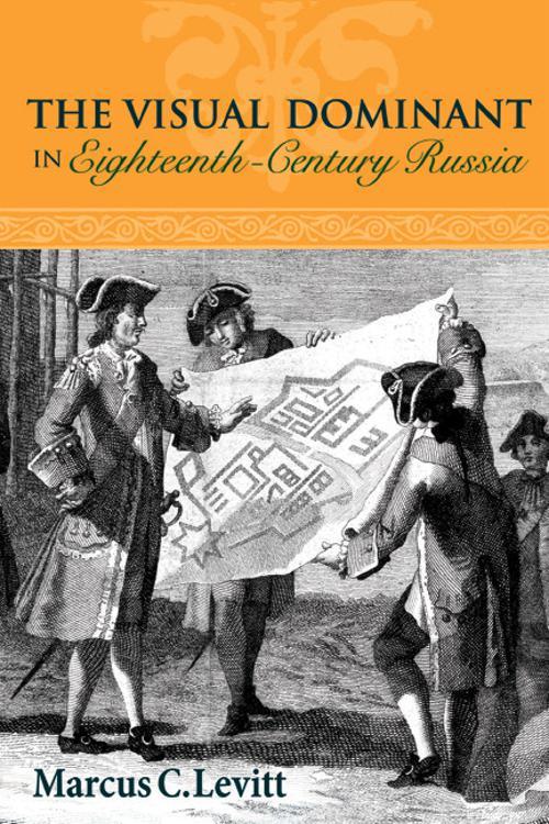 The Visual Dominant in Eighteenth-Century Russia