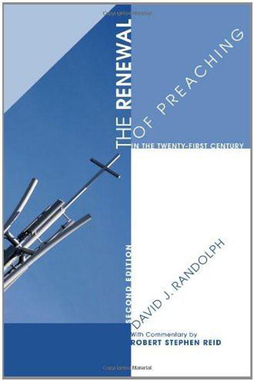 The Renewal of Preaching in the Twenty-first Century, Second Edition
