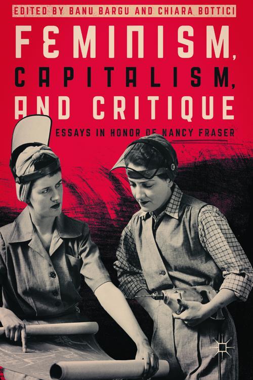 Feminism, Capitalism, and Critique