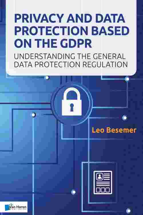 Privacy and Data Protection based on the GDPR
