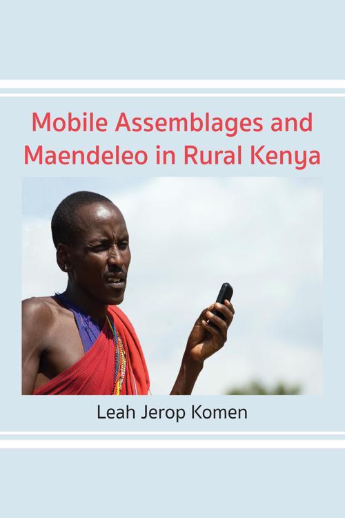 Mobile Assemblages and Maendeleo in Rural Kenya